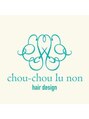 シュシュ ルノン(chou-chou lu non)/chou-chou lu non 