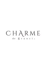 シャルムドゥグランシー(CHARME de granci.)&nbsp;CHARME de granci.