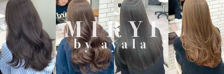 ミリィバイアヤラ 船橋店(MIRYI by ayala)のサロンヘッダー