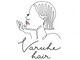 ヴァルエ ヘアー(Varuhe hair)の写真