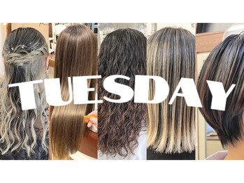 ＴＵＥＳＤＡＹ　【チューズデー】