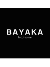 BAYAKA futatsume