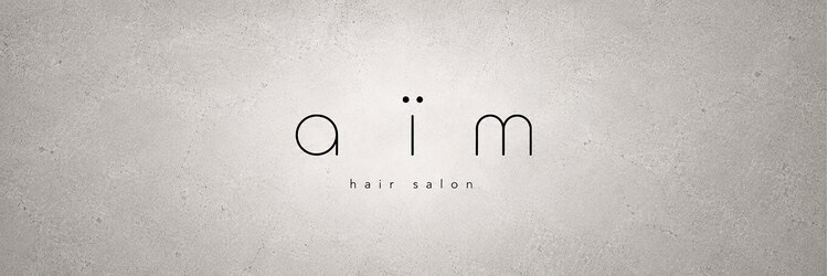 aim【11月1日 OPEN（予定）】のサロンヘッダー