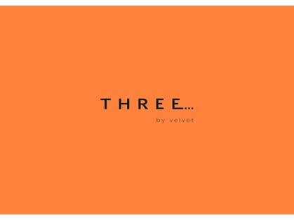 スリー バイ ベルベット 博多(THREE... by velvet)の写真
