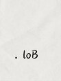 ロブ(.loB)&nbsp;NewOpen☆の.loBを宜しくお願い致します♪