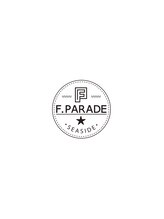 エフパレードシーサイド(F.PARADE seaside) F.PARADE  seaside