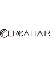 CERCA　HAIR　【セルカヘアー】