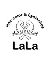Hair Color&Eyelash LaLa【ヘアーカラーアンドアイラッシュ ララ】