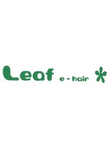 リーフイーヘアー 蒲田(Leaf e hair)