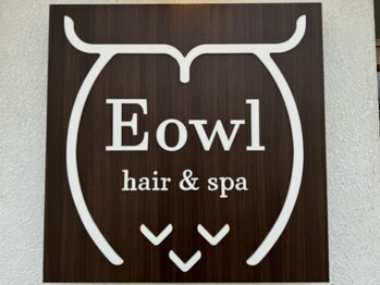 Eowl hair&spa【エオル】
