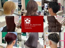 ヘアー バイ パッション ヤハタ(Hair by Passion YAHATA)