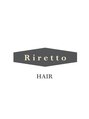 リレットヘアー(Riretto HAIR)/Riretto hair