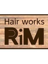 Hair works RiM 【ヘアーワークス　リム】