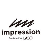 インプレッション(impression produced by LA’BO) impression 