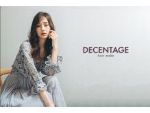 ディセンタージュ ヘアーメイク(DECENTAGE hair make)