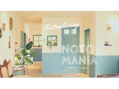 NOTO MANIA 【ノトマニア】