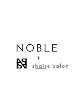 NOBLE ＋Shaire salon