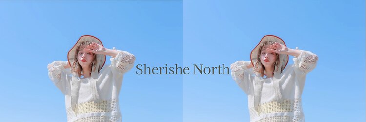 シェリッシュ ノース(Sheriche North)のサロンヘッダー
