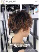 アンドグレイ 千葉船橋店(and gray.) 白髪率20%今から始める頭皮改善くせ毛活かし×白髪ぼかし