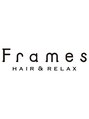 フレイムス ヘアアンドリラックス 戸田店(Frames hair&relax) Frames 戸田