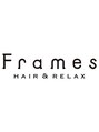 フレイムス ヘアアンドリラックス 戸田店(Frames hair&relax) Frames 戸田