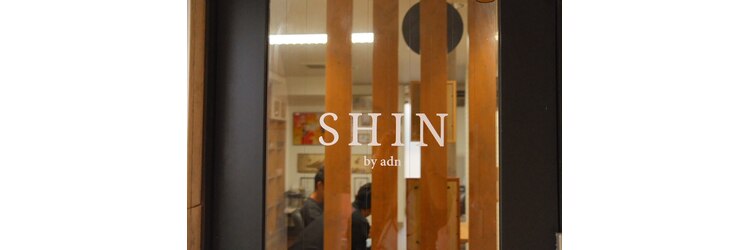 シンバイアドゥーノ(SHIN by adn)のサロンヘッダー