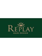 REPLAY HAIR DESIGN