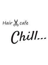髪質改善専門店　Hair&Cafe Chill...（旧:Hair&cafe Chill...）