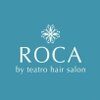 ロカ バイ ティアトロ ヘア サロン(ROCA by teatro hair salon)のお店ロゴ