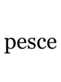 ペッシェ(pesce) pesce 