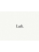 Luft.【ルフト】