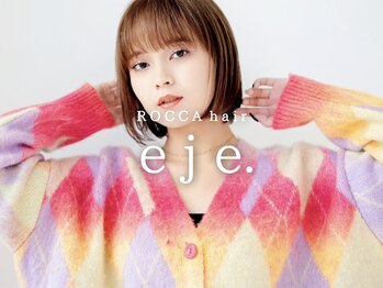 ROCCA hair eje.【ロッカヘア　エジェ】