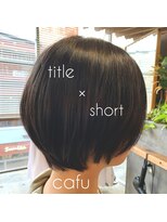 カフーヘアー 本店(Cafu hair)&nbsp;ふんわりタイトショート◎