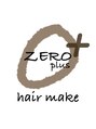ゼロプラス(ZERO +) 0＋ 