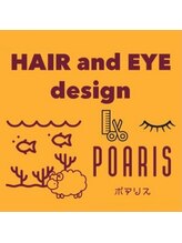 HAIR and EYE design POARIS【ヘアーアンドアイデザインポアリス】