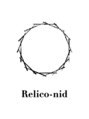 レリコ ニド(Relico-nid)/Relico-nid