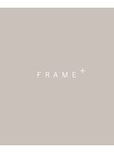 フレームプラス 御堂筋難波店(FRAME +) FRAME+ 御堂筋難波