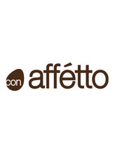 con ａｆｆｅｔｔｏ【アフェット】