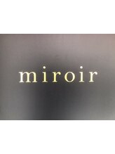 miroir 【ミロワール】