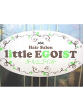 little EGOIST 【リトルエゴイスト】