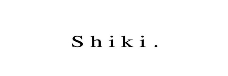 シキ(Shiki.)のサロンヘッダー