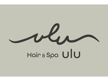 ウル ヘアーアンドスパ(ulu hair&spa)