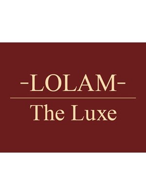 ローラムザリュクス(LOLAM The Luxe)