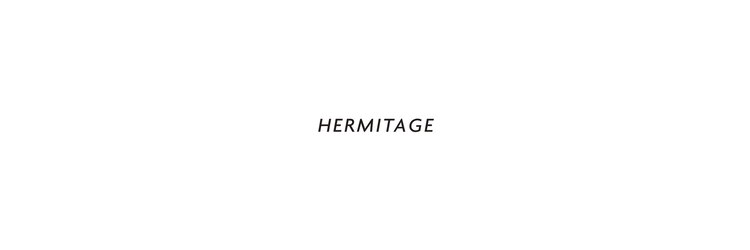 エルミタージュ(HERMITAGE)のサロンヘッダー