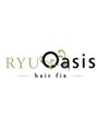 リュウオアシス(hair fix RYU Oasis)/RYU Oasis