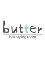 ヘアスタイリングルーム バター(hair styling room butter) butter 