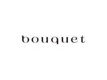 bouquet【ブーケ】【6月7日NEW OPEN(予定)】