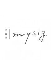 mysig.【ミーシグ】