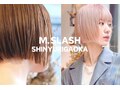 エムスラッシュ(M.SLASH)