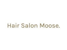 ムース(Moose.)